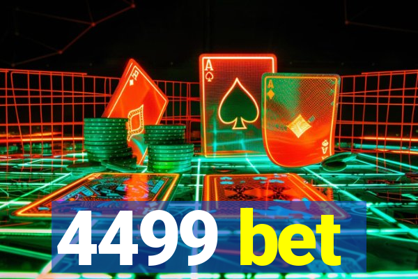 4499 bet